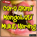 Cara Alami Mengatasi Mulut Kering APK
