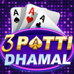 ”Teen Patti Dhamal