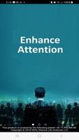 Enhance Attention Plakat