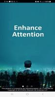 Enhance Attention ポスター