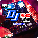 DJ Baby Dont Go Remix Viral Tik Tok APK