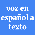 Voz en español a texto