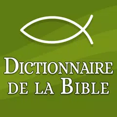 Скачать Dictionnaire de la Bible APK