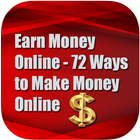 Earn Money Online - 72 Ways to Make Money Online icône