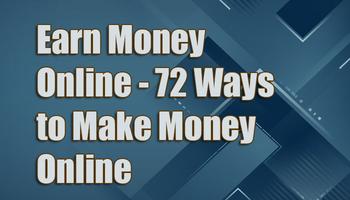 Earn Money Online - 72 Ways to Make Money Online Affiche