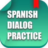 Spanish Dialogue Practice