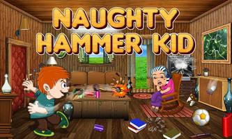 Naughty Hammer Kid Affiche