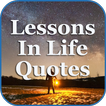 Lessons In Life Quotes