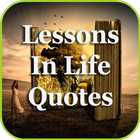 Best Lessons In Life Quotes icône