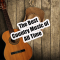 Country Songs - The Best Country Music of All Time