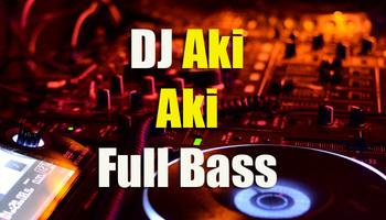 DJ Aki Aki Full Bass penulis hantaran