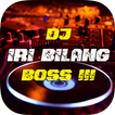 DJ Iri Bilang Bos Full Remix icon