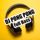 DJ Pong Pong FULL BASS 2020 Terbaru icône