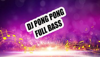 DJ Pong Pong FULL BASS 2020 Terbaru capture d'écran 1