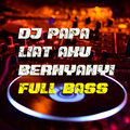 DJ Papa Liat Aku Bernyanyi Rem