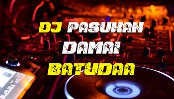 DJ Pasukan Damai Batudaa Full  poster