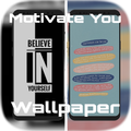 Motivate You Wallpaper