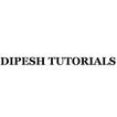 Dipesh Tutorials