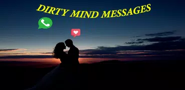Dirty Mind Messages