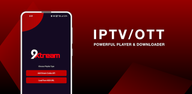 Cómo descargar la última versión de 9Xtream - Download & Play iPTV APK 39.0.1 para Android 2024