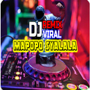 DJ Mapopo Syalala Viral APK