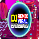 DJ My Ni Miss You Viral APK