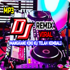DJ Mangkane Kini Ku Telah Kembali Remix Viral icône