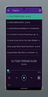 DJ Toxic Friends Slow screenshot 2