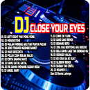 DJ Close Your Eyes Remix Viral APK
