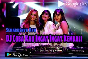 DJ Coba Kau Ingat Ingat Kembali Remix Offline الملصق
