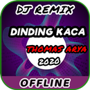 DJ Dinding Kaca Thomas Arya Remix Terbaru Offline APK