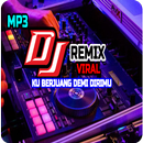 DJ Ku Berjuang Demi Dirimu Remix Viral APK
