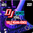 DJ Kalo Ngana Rindu Remix Viral APK