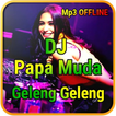 DJ Papa Muda Geleng Geleng Remix 2020 Mp3 Offline