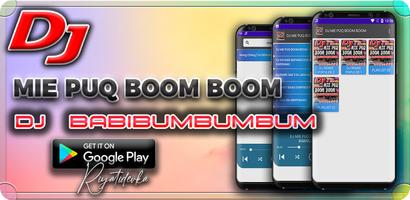 DJ BABIBUMBUMBUM - DJ MIE PUQ BOOM BOOM Remix پوسٹر