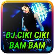 Dj Ciki CIki Bam Bam Remix APK for Android Download