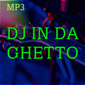 Dj In Da Ghetto