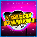 DJ Bila Bermimpi Kamu Jaga Selalu Tidurku Offline APK