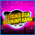 DJ Bila Bermimpi Kamu Jaga Selalu Tidurku Offline simgesi