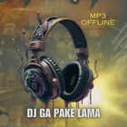Dj Ga Pake Lama Mp3 Offline icône