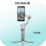 DJI OM4 SE Guide