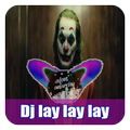 Dj Lay Lay Lay Joker