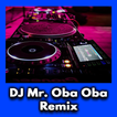 DJ Mr Oba Oba Remix