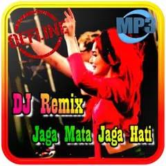 DJ Jaga Mata Jaga Hati Remix