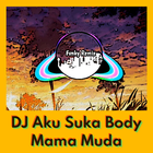 DJ Aku Suka Body Mamah Muda MP3 آئیکن
