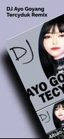 DJ Ayo Goyang Tercyduk Remix постер