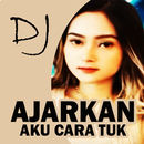 DJ Ajarkan Aku Cara Tuk APK