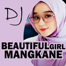 DJ Beautiful Girl Mengkane APK