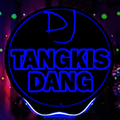 ”DJ Tangkis Dang