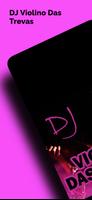 DJ Violino Das Trevas پوسٹر